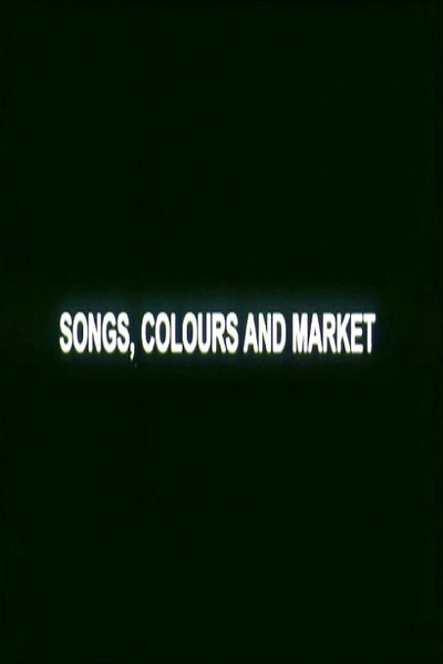 Songs, Colours and Market