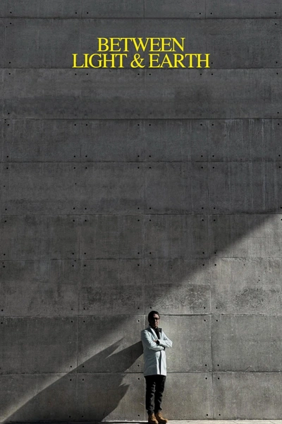 Between Light & Earth