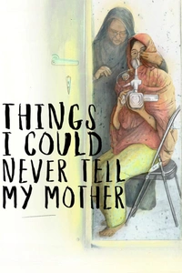 Things I Could Never Tell My Mother